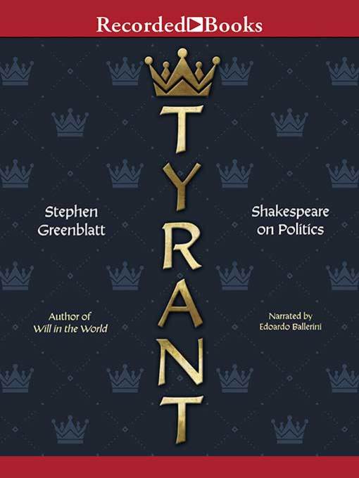 Title details for Tyrant by Stephen Greenblatt - Available